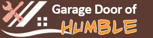 GARAGE DOOR OF HUMBLE